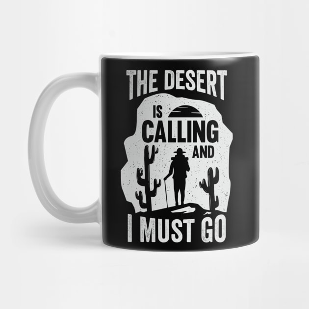 The Desert Is Calling And I Must Go by Dolde08